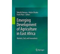 [(Emerging Development of Agriculture in East Africa)] [Edited by Takashi Yamano ] published on (May, 2011)