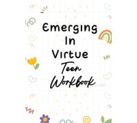 Emerging In Virtue Teen Workbook