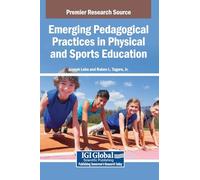 Emerging Pedagogical Practices in Physical and Sports Education