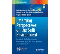 Emerging Perspectives on the Built Environment: Results of the 1st International Conference of Dot.AT.i 2025 “Knowing and Connecting” (UNIPA Springer Series)