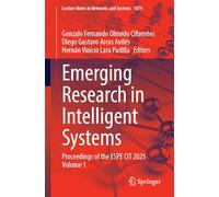 Emerging Research in Intelligent Systems: Proceedings of the ESPE CIT 2025 Volume 1: 1879 (Lecture Notes in Networks and Systems, 1879)