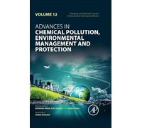 Emerging Sustainable Technologies for the Treatment of Industrial Effluent (Volume 12) (Advances in Chemical Pollution, Environmental Management and Protection, Volume 12)