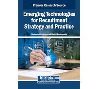 Emerging Technologies for Recruitment Strategy and Practice