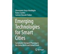 Emerging Technologies for Smart Cities: Sustainable Transport Planning in the Global North and Global South