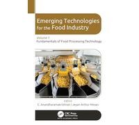 Emerging Technologies for the Food Industry: Volume 1: Fundamentals of Food Processing Technology (Emerging Technologies for the Food Industry, 1)