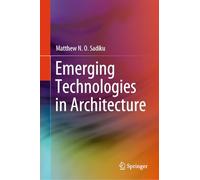 Emerging Technologies in Architecture
