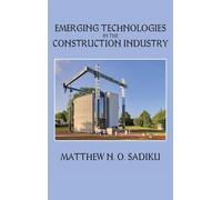 Emerging Technologies in the Construction Industry