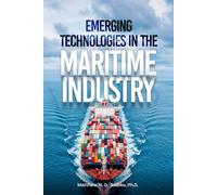 Emerging Technologies in the Maritime Industry
