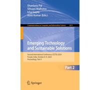 Emerging Technology and Sustainable Solutions: Second International Conference, ICETSS 2024, Punjab, India, October 8-9, 2024, Proceedings, Part II: ... in Computer and Information Science, 2611)