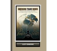 Emerging Trade Nodes: Planners, Associations, and SMEs in the Intelligent Design of Global Trade Corridors~The Geometry of Trade in The Merchant ... - Through the Industry Looking Glass)
