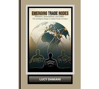 Emerging Trade Nodes: Planners, Associations, and SMEs in the Intelligent Design of Global Trade Corridors~The Geometry of Trade in The Merchant ... - Through the Industry Looking Glass)