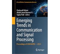 Emerging Trends in Communication and Signal Processing: Proceedings of COMSIGPRO - 2024 (IoT and Wireless Communication Networks)