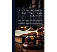 "emerging Trends In Employment And Labor Law