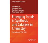 Emerging Trends in Synthesis and Catalysis in Chemistry: Proceedings of ETSC 2023 (Springer Proceedings in Materials)