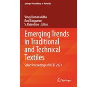 Emerging Trends in Traditional and Technical Textiles: Select Proceedings of ICETT 2023 (Springer Proceedings in Materials)