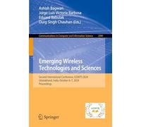 Emerging Wireless Technologies and Sciences: Second International Conference, ICEWTS 2024, Uttarakhand, India, October 6-7, 2024, Proceedings: 2399 (Communications in Computer and Information Science)