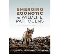 Emerging Zoonotic and Wildlife Pathogens: Disease Ecology, Epidemiology, and Conservation