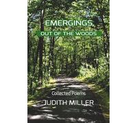 Emergings Out of the Woods: Collected Poetry