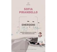 Emersioni. Realtà aumentata e poteri dell'immaginazione (Biblioteca/estetica e culture visuali)