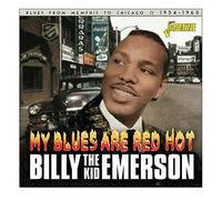 Emerson,Billy 'the Kid' - My Blues Are Red Hot Blues From Memphis To Chicago 1954-1960