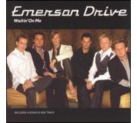 Emerson Drive - Waitin' on Me