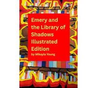 Emery and the Library of Shadows: Illustrated Edition (The Phantom Page Turners)