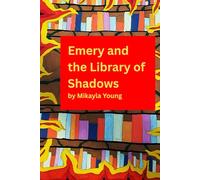 Emery and the Library of Shadows (The Phantom Page Turners)