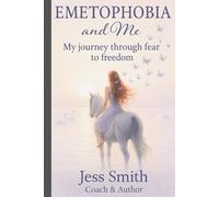 Emetophobia and Me: My Journey through Fear to Freedom