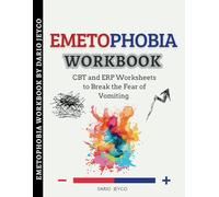 Emetophobia Workbook: CBT and ERP Worksheets to Break the Fear of Vomiting