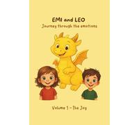 EMI and LEO - Journey through the emotions: Volume 1 - The Joy
