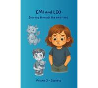 EMI and LEO - Journey through the emotions: Volume 2: Sadness