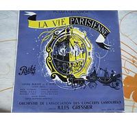 EMI C 057-10851 - La Vie Parisienne (Offenbach) - Michel Roux, Michel Hamel, Willy Clément, Lina Dachary, Nadine Renaux, Liliane Berton, Deva Dassy - Choeurs Raymond Saint Paul - Orchestre des Concerts Lamoureux, Direction : Jules Gressier - Disque vinyle LP 33 tours (et non CD).
