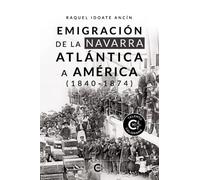 Emigración de la Navarra atlántica a América (1840-1874) (Talento)