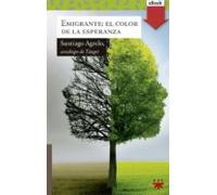 Emigrante: El Color De La Esperanza (ebook)