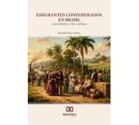 Emigrantes Confederados En Brasil (ebook)