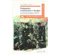 Emigrantes, cronómetros y huelgas: Un estudio sobre el trabajo y los trabajadores durante el franquismo (Madrid, 1951-1977) (Historia)