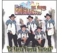 Emigrantes Del Norte - Nueva Fuerza Nortena