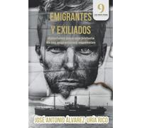 EMIGRANTES Y EXILIADOS: Materiales para una historia de las migraciones españolas