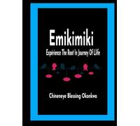 Emikimiki: Experience The Root In Journey Of Life