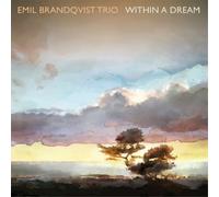 Emil Brandqvist Trio – Within a Dream
