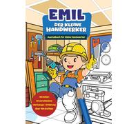 Emil der kleine Handwerker: Ausmalbuch für kleine Handwerker ab 3 Jahren 50 Werkzeugen zum Ausmalen mit Erklärung. Perfekt als Geschenk