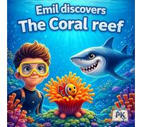 Emil discovers The Coral reef: Magical nature trip in little bites - Learn & play book for kids from age 3 (Emil entdeckt)