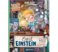 Emil Einstein. La macchina ingegnosa per parlare con gli animali. Piccoli scienziati (Outsider)