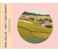 Emil Nolde - Welt und Heimat: Sammlung Würth und Leihgaben der Nolde Stiftung Seebüll
