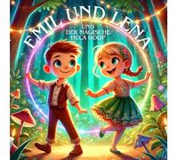 Emil und Lena und der magische Hula-Hoop I für Kinder 6-12 Jahre I Selbstbewusstsein I Mut I Angst überwinden I Selbstliebe I positiv Mindset I ... Ängste haben und Selbstbewusstsein fehlt.