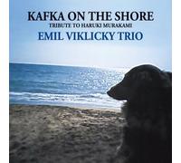 Emil Viklicky - Kafka On The Shore - Tribute To Haruki Murakami