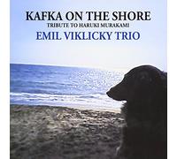 EMIL VIKLICKY TRIO - KAFKA ON THE SHORE- TRIBUTE TO HARUKI MURAKAMI(reissue)