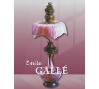 Émile Gallé: Der Poet des Glases