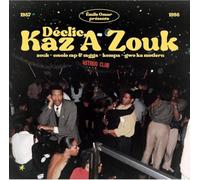 Emile Omar Presents Declic, Kaz A Zouk: Zouk - Creole Rap & Ragga - Kompa - Gwo Ka Modern (1987 - 1998) [Vinilo]