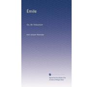 Émile: Ou, De l'éducation